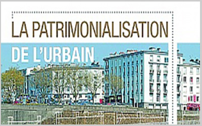 La patrimonialisation de l’urbain