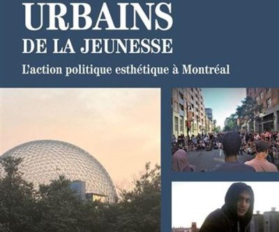 Couverture du livre « Les mondes urbains de la jeunesse. L’action politique esthétique à Montréal »