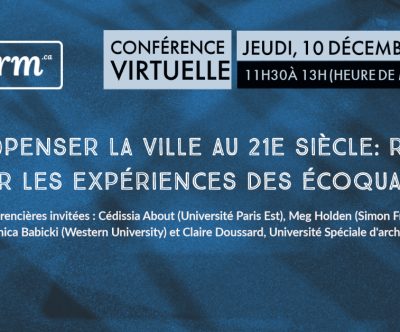 Bandeau de la conférence « (re)Penser la ville au XXIe siècle: retour sur les expériences des écoquartiers »